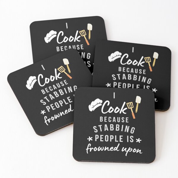 Item preview, I Cook Because Stabbing People Is Frowned Upon designed and sold by AliSupply.