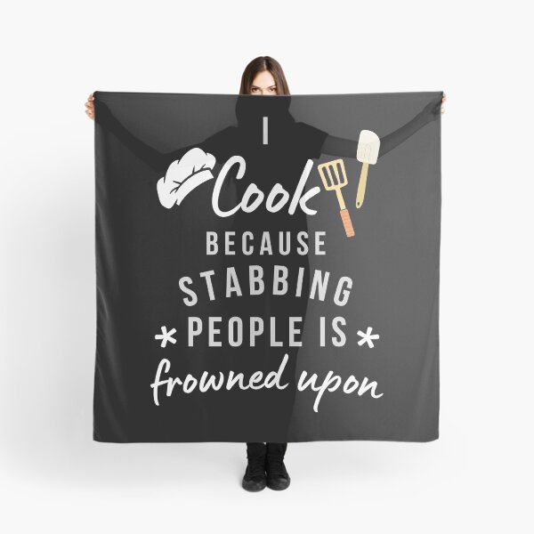Item preview, I Cook Because Stabbing People Is Frowned Upon designed and sold by AliSupply.