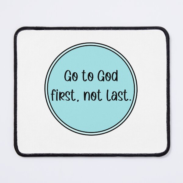 Item preview, Go to God first, not last designed and sold by southernclaydesigns.