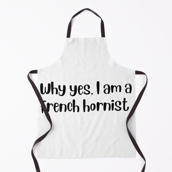 Item preview, Why yes I am a french hornist designed and sold by choceclairs.