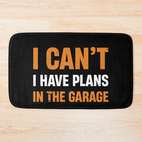 Item preview, I CANT I HAVE PLANS IN THE GARAGE  designed and sold by TheMattDesigns.