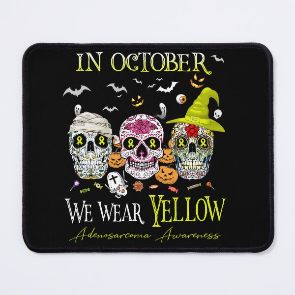 Item preview, In October We Wear Yellow Adenosarcoma Awareness designed and sold by Sabfit.