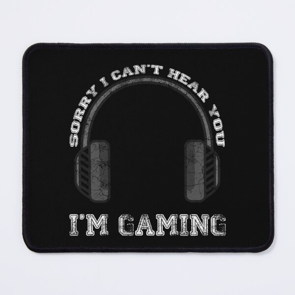 Item preview, Sorry i can't hear you im gaming designed and sold by sams-eshophere.