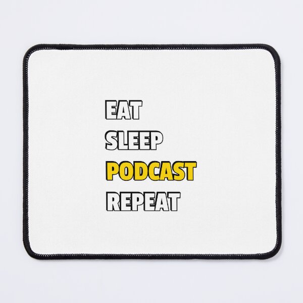 Item preview, Eat Sleep Podcast Repeat - Funny Podcast Lover designed and sold by Inspirationmotivation.