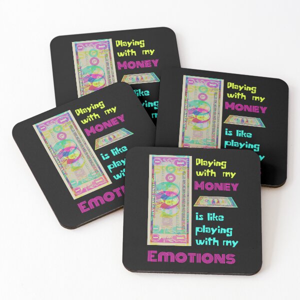 Item preview, Playing with my money is like playing with my emotions designed and sold by RedSparkle.