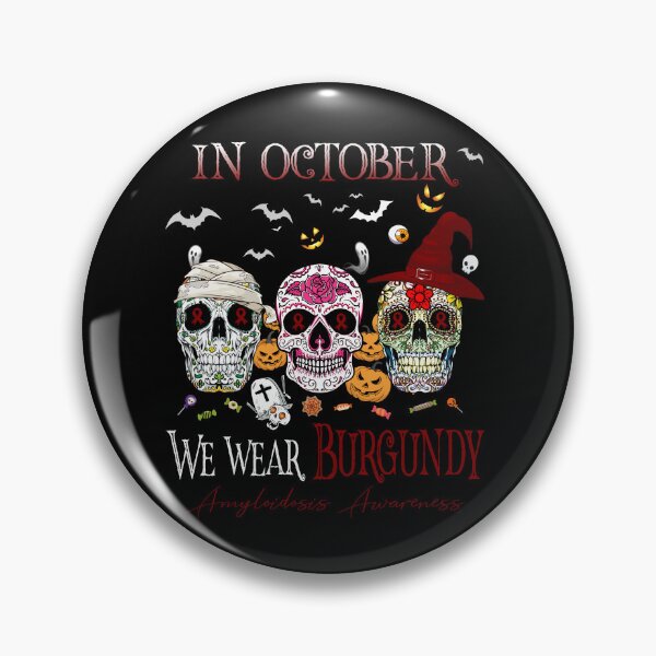 Item preview, In October We Wear Burgundy Amyloidosis Awareness designed and sold by Sabfit.