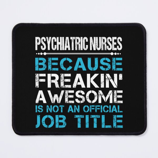 Item preview, Psychiatric Nurses T Shirt - Freaking Awesome Gift Item Tee designed and sold by miraschroe.