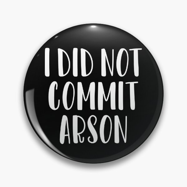 Item preview, i did not commit arson designed and sold by nchofoloss.