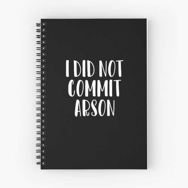 Item preview, i did not commit arson designed and sold by nchofoloss.