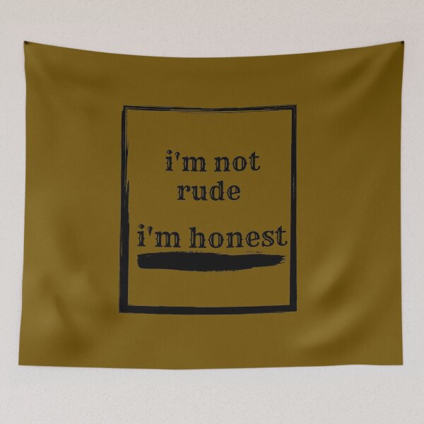 Item preview, I'm not rude i'm honest. designed and sold by youssef tamimi.
