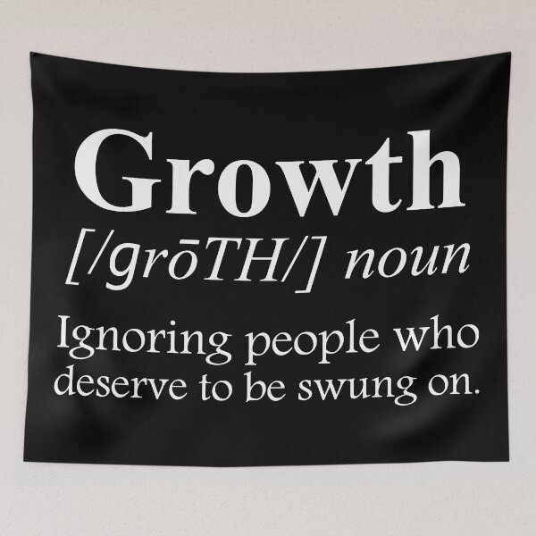 Item preview, Growth Definition Ignoring People Who Deserve To Be Swung On designed and sold by SavageButSoft.