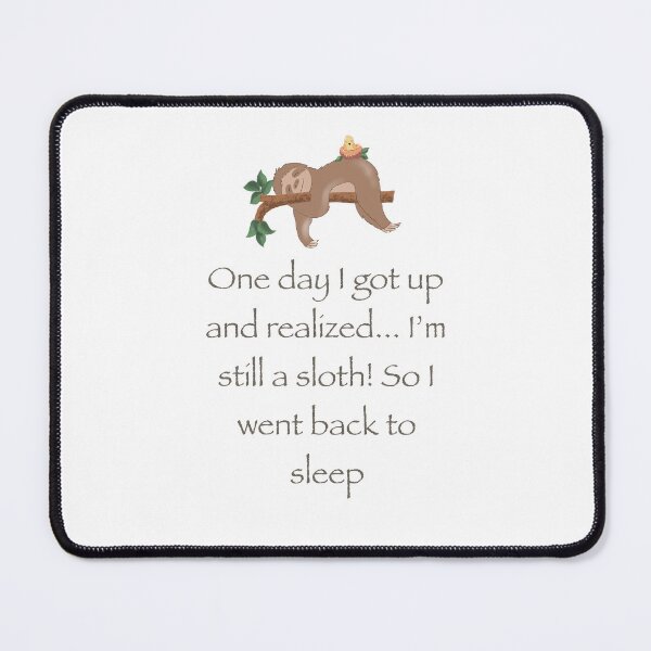 Item preview, sloth cute funny quote designed and sold by Shanuarts.