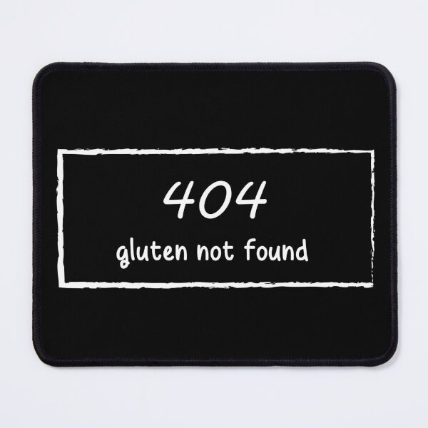 Item preview, 404 gluten not found - blank designed and sold by TheSpecialDiet.