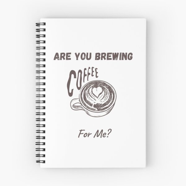 Item preview, Are you brewing coffee for me designed and sold by Nin AZ.