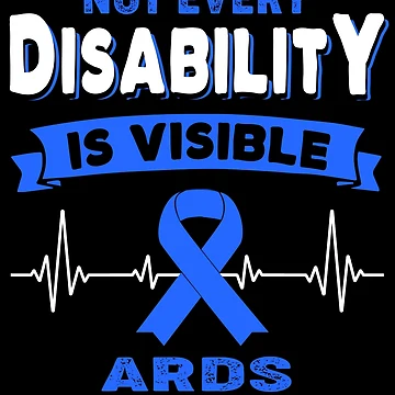 Artwork thumbnail, ARDS Awareness - Not Every Disability Is Visible by RidnerStore
