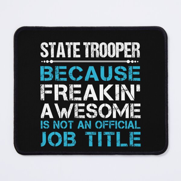 Item preview, State Trooper T Shirt - Freaking Awesome Gift Item Tee designed and sold by averiarnol.