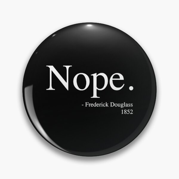 Item preview, Frederick Douglass Nope Shirt, Black History Month designed and sold by HaAnhEva.