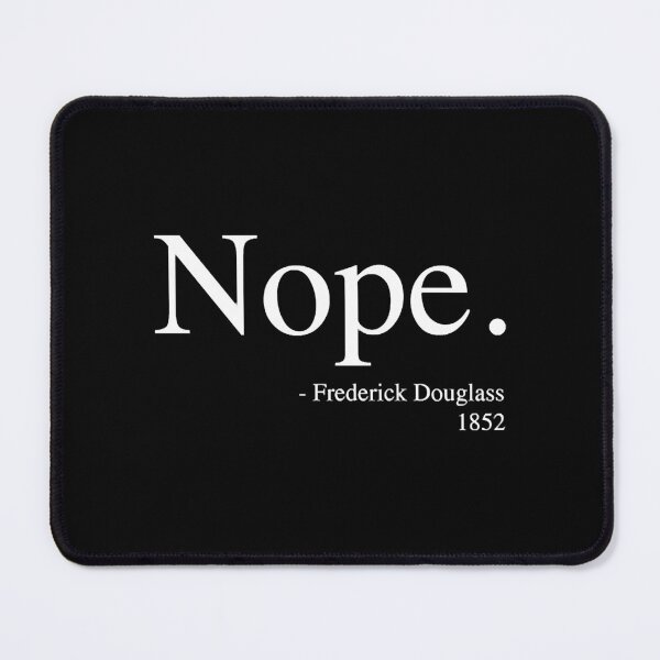 Item preview, Frederick Douglass Nope Shirt, Black History Month designed and sold by HaAnhEva.