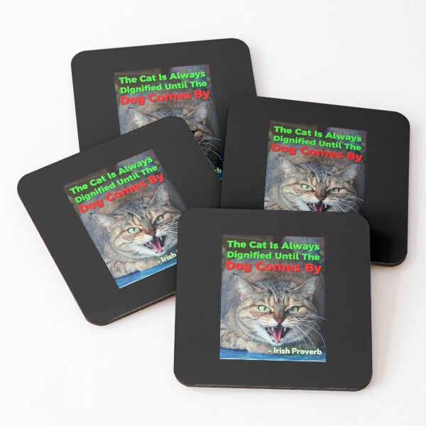 Item preview, Irish Proverb - The Cat Is Always Dignified Until The Dog Comes By  designed and sold by IrishProverbs.