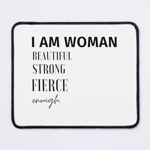 Item preview, i am woman beautiful strong fierce enough designed and sold by Alexa5454.