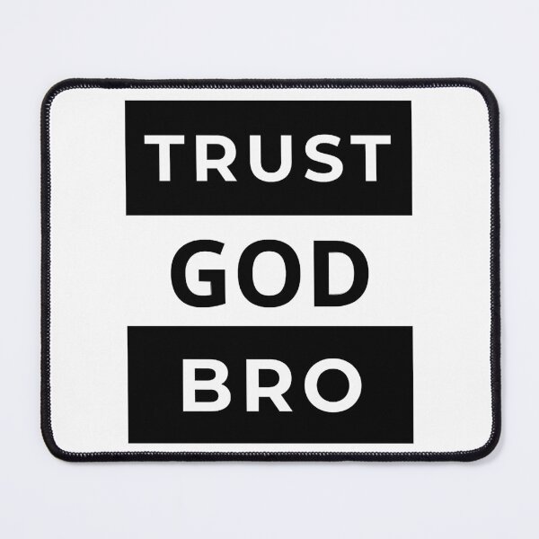 Item preview, Trust God Bro designed and sold by HaAnhEva.
