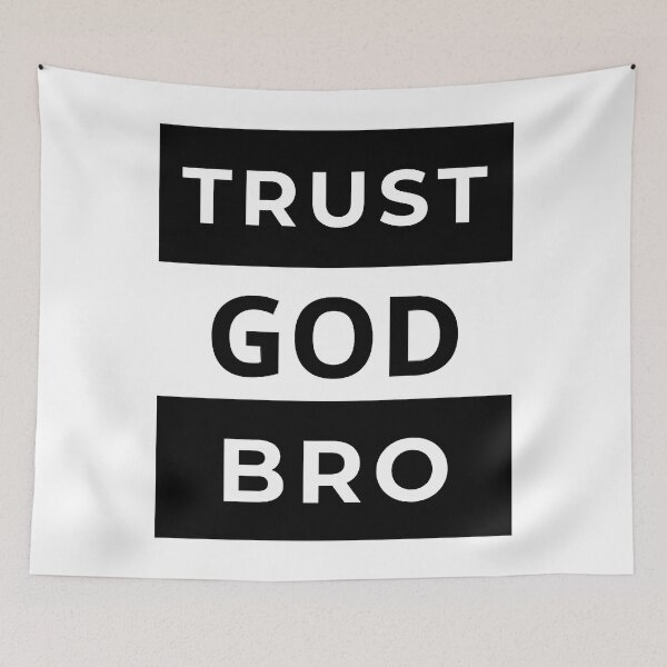 Item preview, Trust God Bro designed and sold by HaAnhEva.