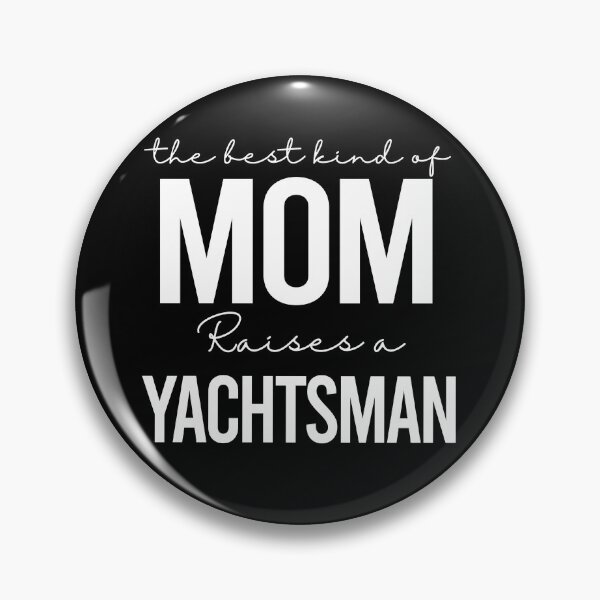 Item preview, The best kind of mom raises a yachtsman - white designed and sold by EmilyFun.