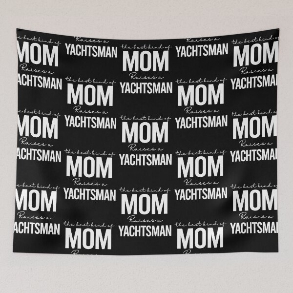 Item preview, The best kind of mom raises a yachtsman - white designed and sold by EmilyFun.