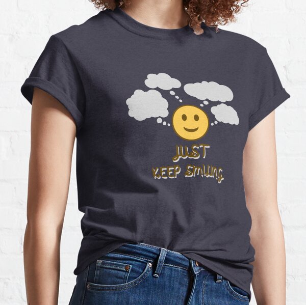 Just Keep Smiling, Whilst Inner Monologue – Funny Introvert Classic T-Shirt