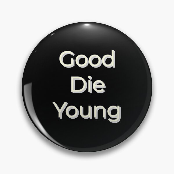 Item preview, good die young -  koe wetzel  designed and sold by designeyy.