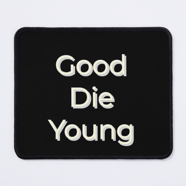 Item preview, good die young - koe wetzel designed and sold by designeyy.