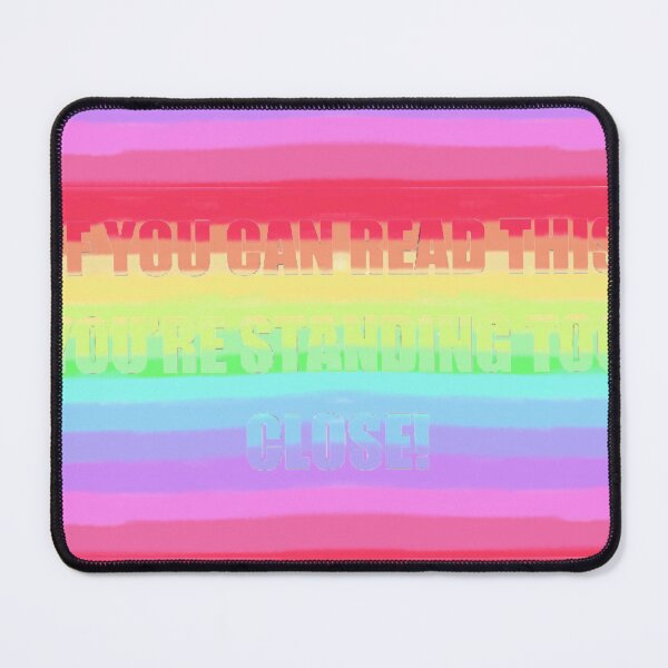 Item preview, If You Can Read This You’re Standing Too Close! designed and sold by sillybanana.