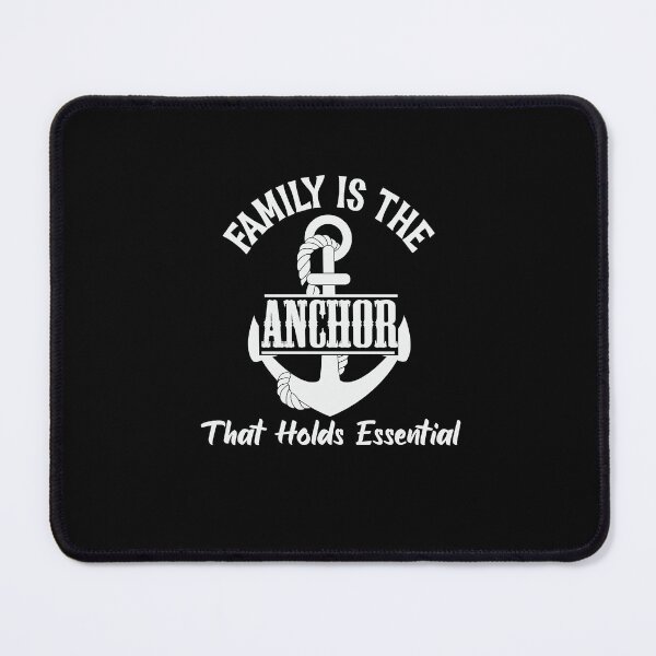 Item preview, Family Is The Anchor That Holds Essential designed and sold by Avatar designer.