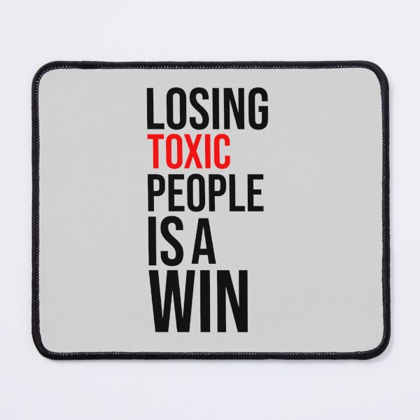 Item preview, losing toxic people is a win designed and sold by jonniehensinky.