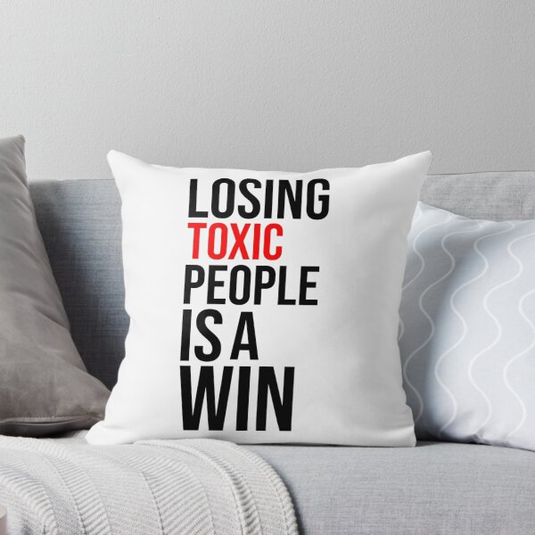Item preview, losing toxic people is a win   designed and sold by jonniehensinky.