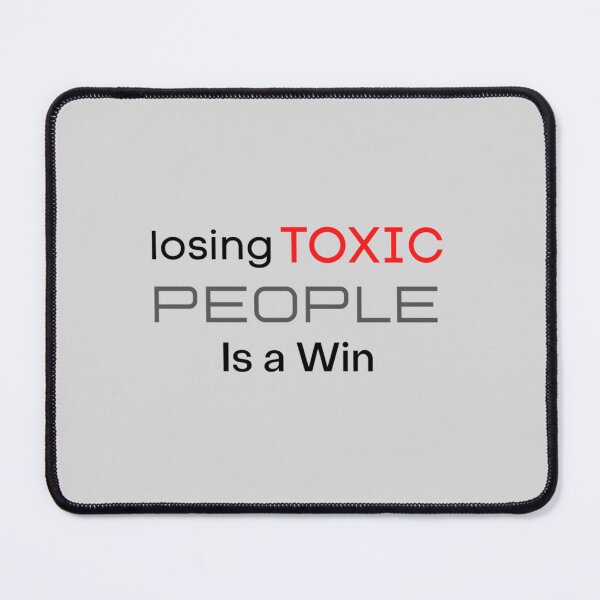 Item preview, losing toxic people is a win designed and sold by jonniehensinky.