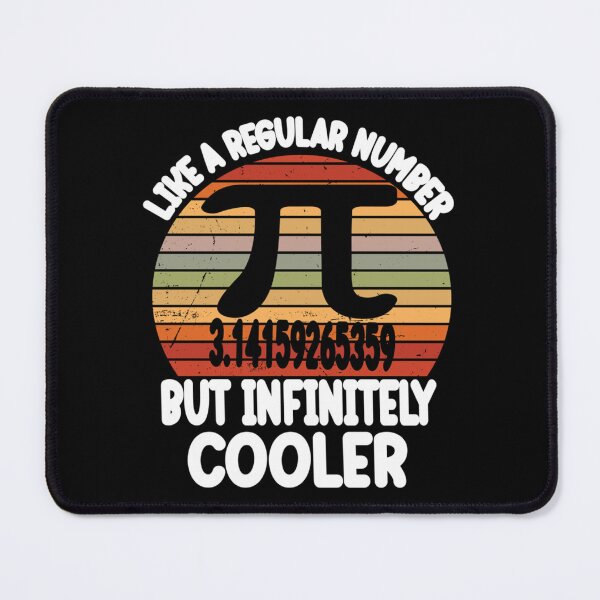 Item preview, Funny Pi Day Teacher Quote, Pi like a regular number but infinitely cooler, Cool Boys Girls Kids Pi designed and sold by DANGERSTRANG.