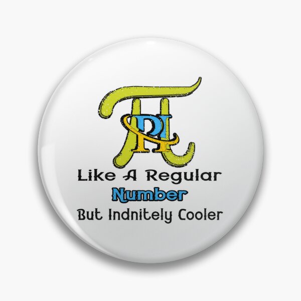 Item preview, Pi Like A Regular Number But Infinitely Cooler                             designed and sold by DANGERSTRANG.