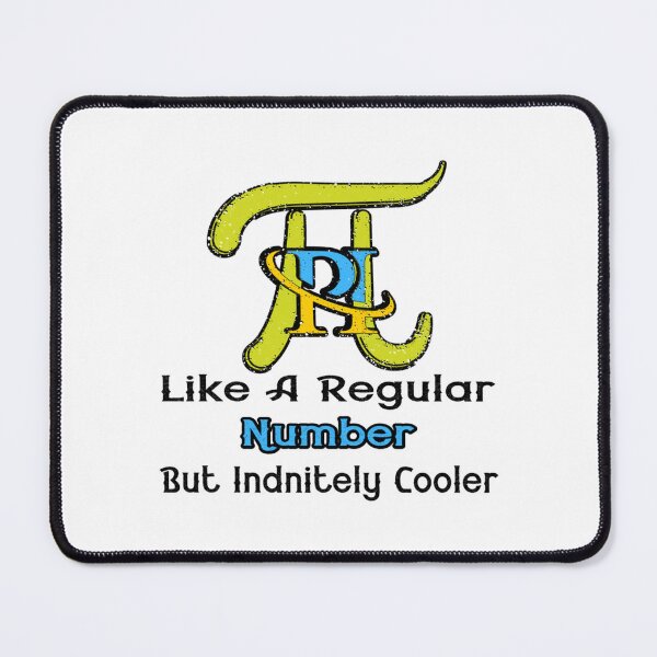Item preview, Pi Like A Regular Number But Infinitely Cooler designed and sold by DANGERSTRANG.