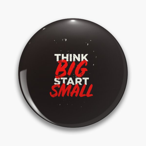 Item preview, THINK BIG START SMALL     designed and sold by SFGraphicdesign.
