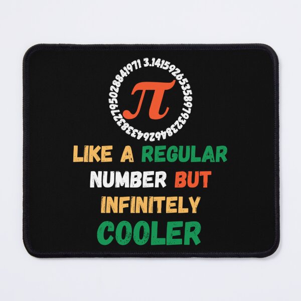 Item preview, Pi Like A Regular Number But Infinitely Cooler designed and sold by DANGERSTRANG.