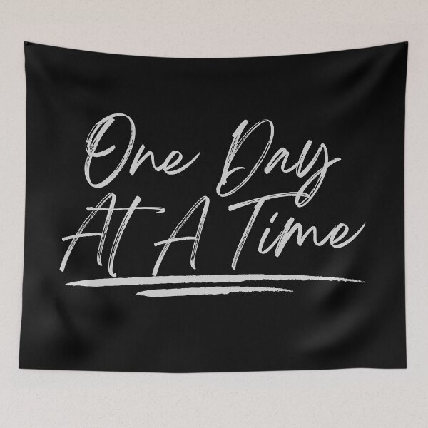 Item preview, One Day At A Time designed and sold by OrangePyramid.