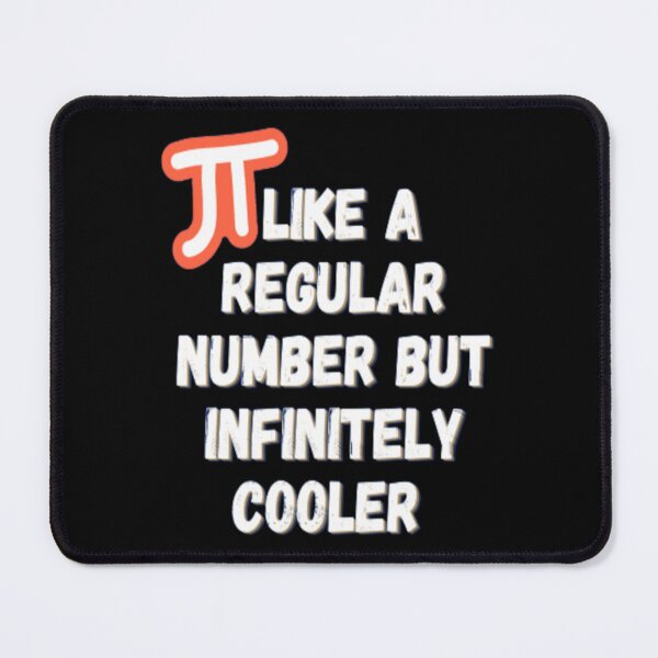 Item preview, Pi Like A Regular Number But Infinitely Cooler designed and sold by DANGERSTRANG.