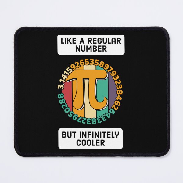 Item preview, Pi Like A Regular Number But Infinitely Cooler     designed and sold by DANGERSTRANG.