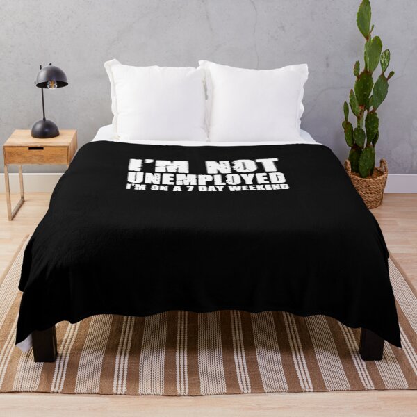 Item preview, 7 Day Weekend Funny Unemployment Humor For The Unemployed designed and sold by Nessshirts.