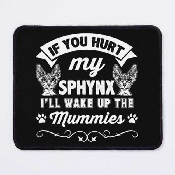 Item preview, You hurt my sphynx cat wake up designed and sold by jackienorfolkal.