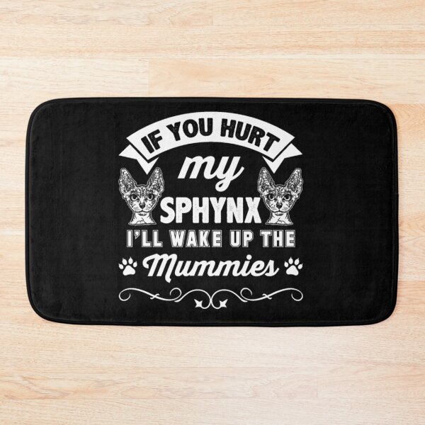 Item preview, You hurt my sphynx cat wake up designed and sold by jackienorfolkal.