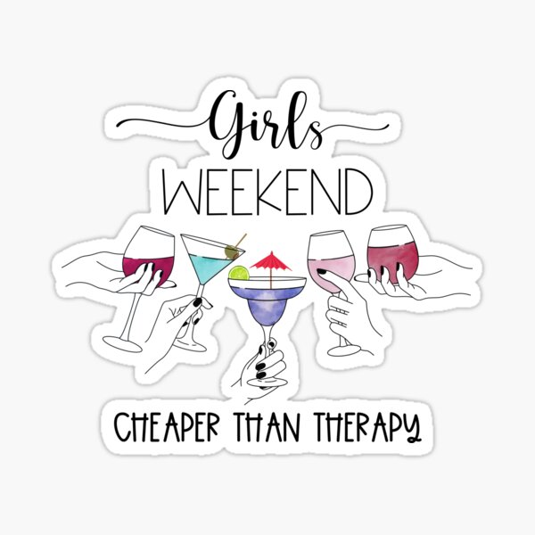 Item preview, Girls Weekend Cheaper Than Therapy designed and sold by magicalbee76.