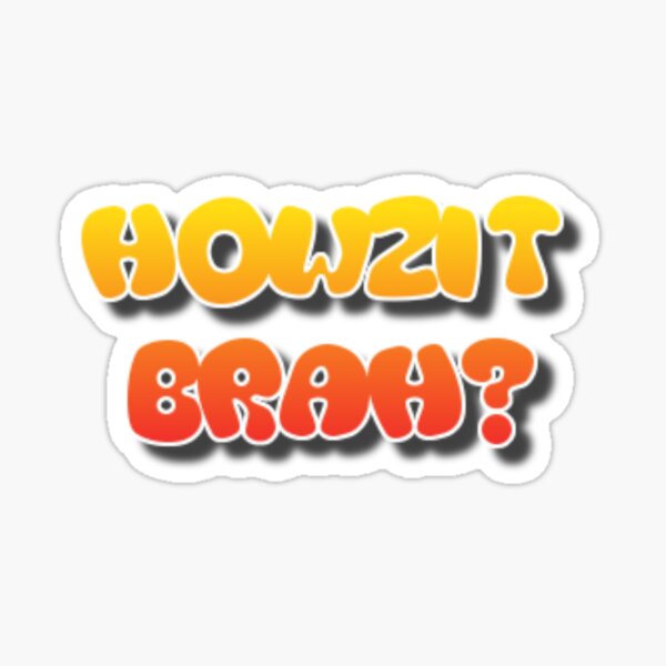 "Howzit Brah? Hawaiian Greeting Surfer Beach Lingo" Sticker for Sale by