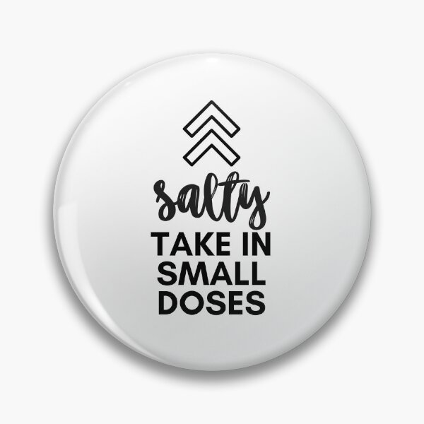 Item preview, Salty - take in small doses | Funny Pun Introvert Sassy Punchy Design | Black designed and sold by dbyjane.